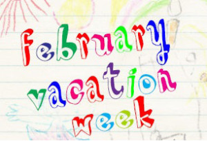 feb vacation week
